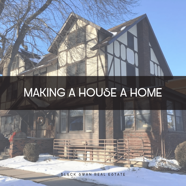 Making a House a Home